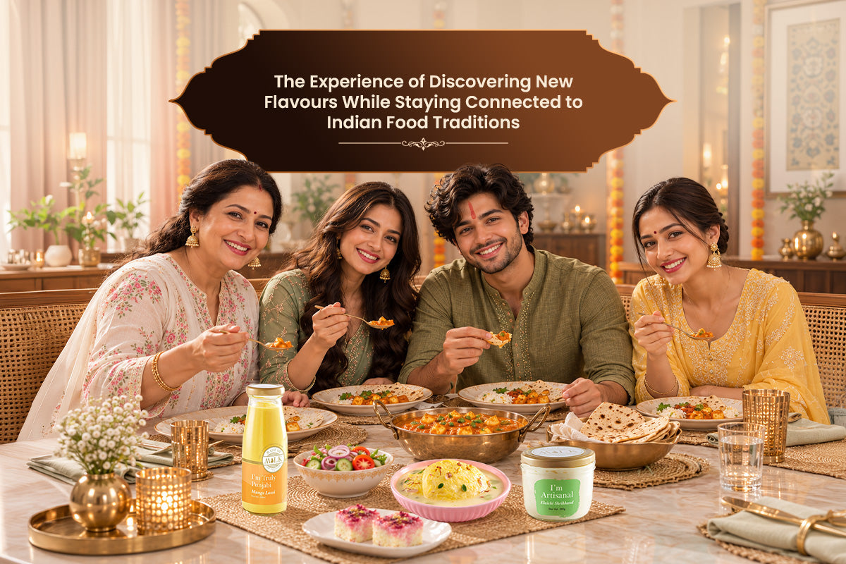 The Experience of Discovering New Flavours While Staying Connected to Indian Food Traditions